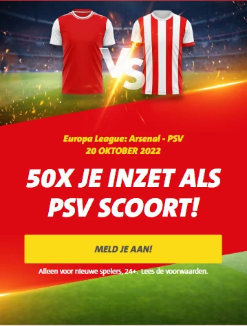 Arsenal - PSV promotie: 50 keer je inzet bij goal PSV!
