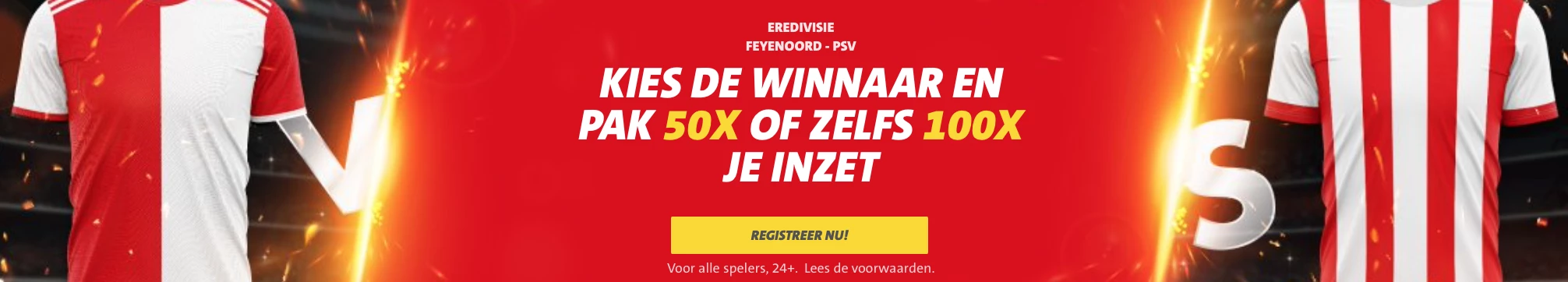 Welkomstactie Feyenoord - PSV: tot 100 keer je inzet
